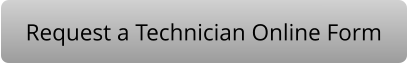 Request a Technician Online Form