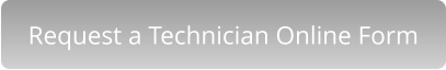 Request a Technician Online Form